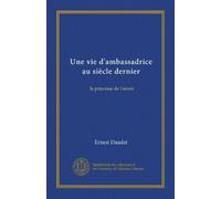 Une vie d'ambassadrice au siècle dernier: la princesse de Lieven