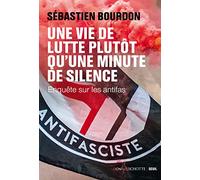 Une vie de lutte plutôt qu'une minute de silence: Enquête sur les antifas (Don Quichotte)