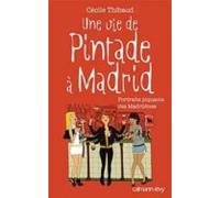 Une Vie De Pintade A Madrid: Portraits Piquants Des Madrilenes