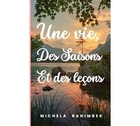 Une vie, des saisons et des lecons