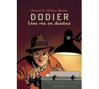 Une vie en dessins - Alain Dodier - Jérôme K. Jérôme Bloche (Une vie en dessins, 10)