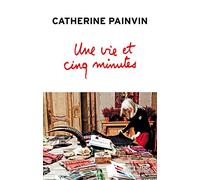 Une vie et cinq minutes (Essais Et Documents)
