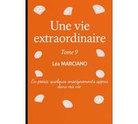 Une vie extraordinaire - Tome 9