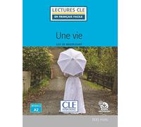 UNE VIE NIVEAU 2/A2 LIVRE AUDIO TELECHARGEABLE (LECTURES FRANCAIS FACILE)