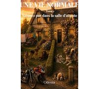 UNE VIE NORMALE: Saignez pas dans la salle d'attente