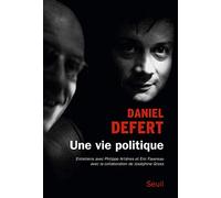 Une vie politique: Entretiens avec Philippe Artières et Éric Favereau