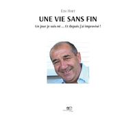 Une vie sans fin. Un jour je suis né... Et depuis j’ai improvisé! (Chronos)