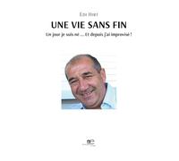 Une vie sans fin. Un jour je suis né... Et depuis j’ai improvisé! (Chronos)