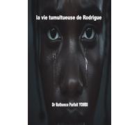 Une vie tumultueuse de Rodrigue