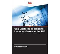 Une visite de la cigogne: Les nourrissons et le SGB
