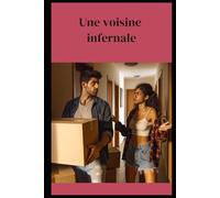 Une voisine infernale (Romance)
