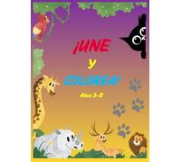 Une Y Colorea: Actividad educativa para niños de 3-8 años: dibuja, une los puntos y colorea