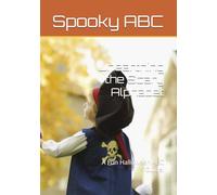 Unearthing the Scary Alphabet: A Fun Halloween ABC Guide!: 3 (Alphabet and Animals Series)
