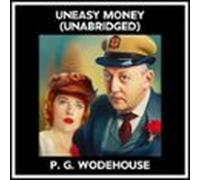 Uneasy Money (Unabridged)