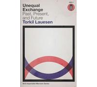 Unequal Exchange: Past, Present, and Future