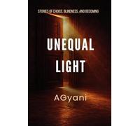 Unequal Light: Stories of Choice, Blindness, and Becoming