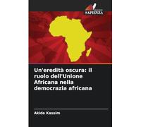 Un'eredità oscura: il ruolo dell'Unione Africana nella democrazia africana