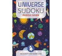 Uneverse Sudoku Puzzle Book: Sudoku Puzzles for Universe Enthusiasts | Relax and challenge the mind | 6x9 inches, 110 pages | 50+ pages | Solutions Included