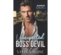 Unexpected Boss Devil: A Forbidden Age Gap Workplace Romance (The Silver Fox Situations Series)