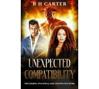 UNEXPECTED COMPATIBILITY: ONE DEMON, TWO SOULS, ONE UNEXPECTED SPARK: 1 (SOREK'S VALLEY)