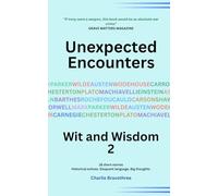 Unexpected Encounters: Wit and Wisdom 2