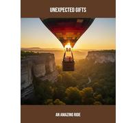 Unexpected Gifts: An Amazing Ride