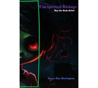 Unexpected Rising: May the Body Rebel