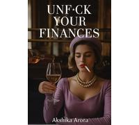 Unf*ck Your Finances: A no-fluff guide to getting your money together