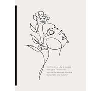 UNF*CK YOUR LIFE: A Guided Self-Love + Gratitude Journal for Women Who Are Done With the Bullshit