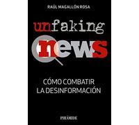 UnfakingNews: Cómo combatir la desinformación (Medios)