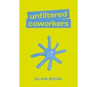 Unfiltered Coworkers: A Team-Building Question Book for Work & Office Life: Fun Fill-In Pages & Real Answers - A Modern, No-Awkward-Icebreaker Way to Know Your Team