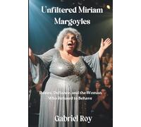 Unfiltered Miriam Margoyles: Desire, Defiance, and the Woman Who Refused to Behave