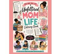 Unfiltered Mom Life Coloring Book