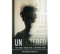 Unfiltered - The Real Talk for a Better You