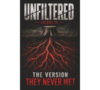 Unfiltered: Volume 29: The Version They Never Met