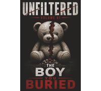Unfiltered: Volume 61: The Boy You Buried