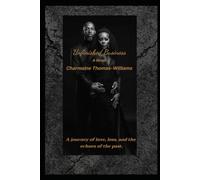 Unfinished Business: A Journey of love, loss, and the echoes of the past