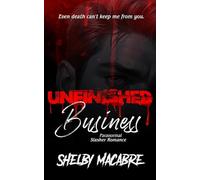Unfinished Business: Dark Paranormal Slasher Romance (Folie a Deux)