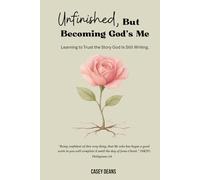 Unfinished, But Becoming God's Me