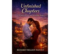 Unfinished Chapters: A Story of Love and Returning Home