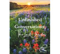 Unfinished Conversations; The Last Chapter