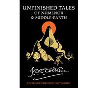 Unfinished Tales Of Númenor And Middle-Earth