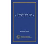 "Unfinished tasks" of the Southern Presbyterian Church