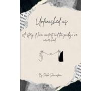 unfinished us: a story of love, comfort, attachment, and choosing oneself