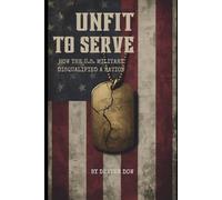 Unfit to Serve: How the U.S. Military Disqualified a Nation