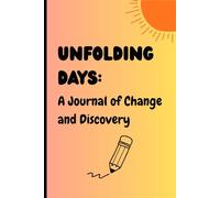 Unfolding Days: A Journal of Change and Discovery (Pink Cover): Amazing Gift Notebook for Family and Friends