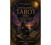 Unfolding Tarot: A Journey Through the Major Arcana (Chronicles of a Wandering Mind)