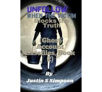 Unfollow: When the Victim Blocks the Truth