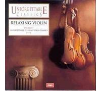 Unforgettable Classics: Relaxing Violin