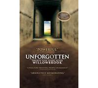 Unforgotten: Twenty-Five Years After Willowbrook
